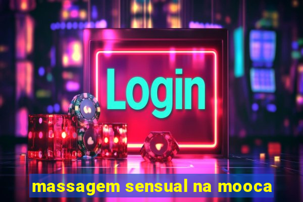 massagem sensual na mooca